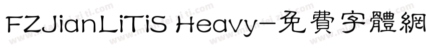 FZJianLiTiS Heavy字体转换